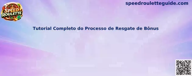 Tutorial Completo do Processo de Resgate de Bônus