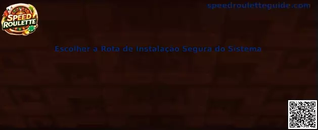 Escolher a Rota de Instalação Segura do Sistema
