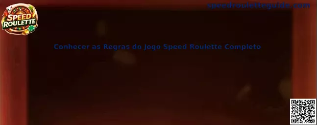 Conhecer as Regras do Jogo Speed Roulette Completo