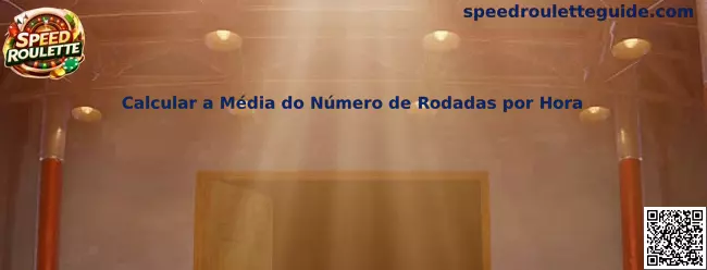 Calcular a Média do Número de Rodadas por Hora en Speed Roulette