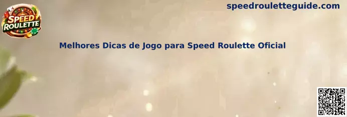 Melhores Dicas de Jogo para Speed Roulette Oficial