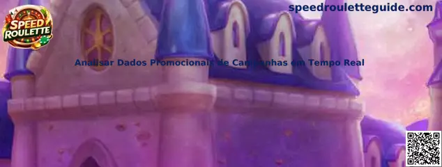 Analisar Dados Promocionais de Campanhas em Tempo Real en Speed Roulette